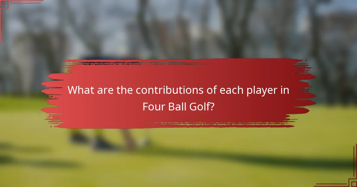 What are the contributions of each player in Four Ball Golf?