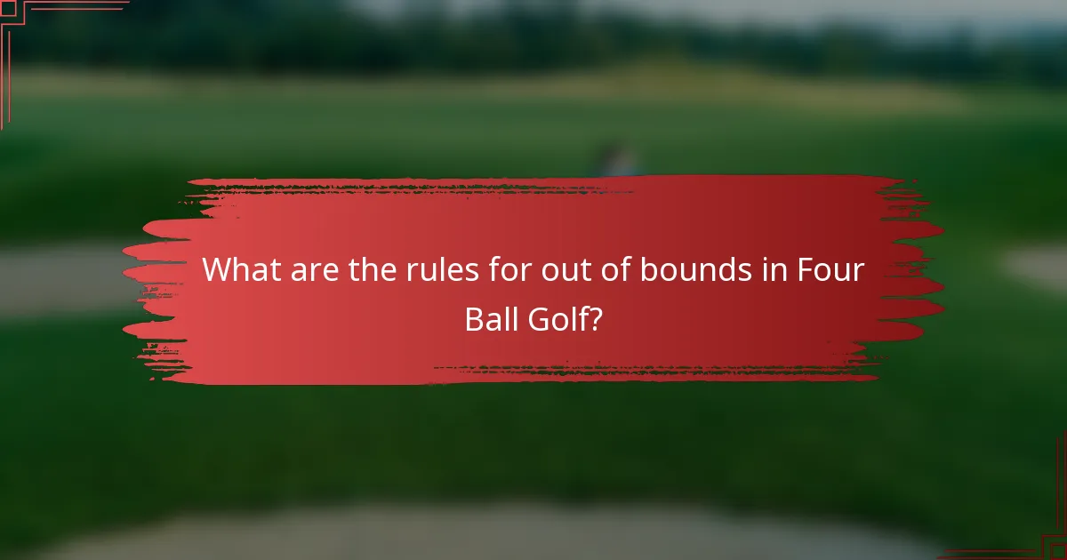 What are the rules for out of bounds in Four Ball Golf?